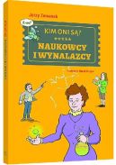 Okładka - Kim oni są? Naukowcy i wynalazcy