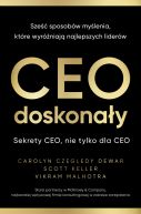 Ok�adka - CEO doskona�y. Sze�� sposob�w my�lenia, kt�re wyr�niaj� najlepszych lider�w