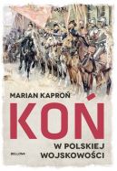 Okładka - Koń w wojskowości polskiej