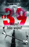 Okadka - 1939. Wojna? Jaka wojna?