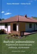 Okładka - Budynki jednorodzinne. Projektowanie konstrukcyjne, realizacja, użytkowanie
