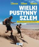 Ok�adka - Wielki pustynny szlem. Jak przesuwa� granice swoich mo�liwo�ci