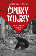 Okładka ksiązki - Ćpuny wojny. Tego nie zobaczysz w relacjach z frontu