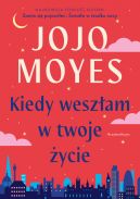 Okładka ksiązki - Kiedy weszłam w twoje życie