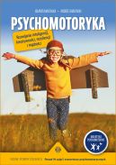 Okadka - Psychomotoryka. Rozwijanie inteligencji, kreatywnoci, rezyliencji i mdroci. Nowe formy edukacji. Ponad 70 zaj i scenariuszy psychomotorycznych