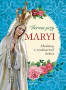 Okładka ksiązki - Sercem przy Maryi. Modlitwy w sanktuariach świata