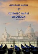 Okładka książki - Dziewięć włoskich miast i inne opowieści
