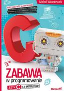 Okadka - Zabawa w programowanie. Jzyk C dla nastolatkw