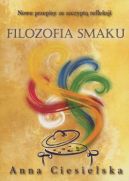Ok�adka - Filozofia smaku. Nowe przepisy ze szczypt� refleksji