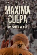 Okadka ksiki - Maxima Culpa. Jan Pawe II wiedzia