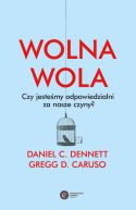 Okadka - Wolna wola. Czy jestemy odpowiedzialni za nasze czyny?