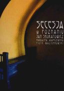 Okadka - Secesja w Poznaniu
