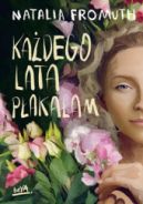 Okładka ksiązki - Każdego lata płakałam