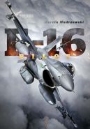 Okładka - Pilot F-16. Historia dowódcy 10 Eskadry Lotnictwa Taktycznego w Łasku