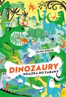 Ok�adka - Ksi��ka do zabawy. Dinozaury