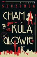 Okadka - Cham z kul w gowie