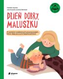 Okładka ksiązki - Dzień dobry, maluszku. O wartości codziennych przyzwyczajeń, które dają poczucie bezpieczeństwa
