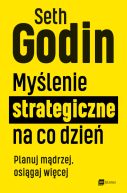 Okadka ksizki - Mylenie strategiczne na co dzie. Planuj mdrzej, osigaj wicej
