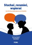 Ok�adka - S�ucha�, rozumie�, wspiera�. Skuteczna komunikacja w pediatrii