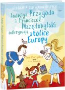 Okładka ksiązki - Jadwiga Przygoda i Franciszek Wszędobylski odkrywają stolice Europy
