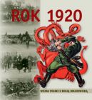 Okadka ksizki - Rok 1920. Wojna Polski z Rosj bolszewick