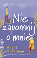 Okładka ksiązki - Nie zapomnij o mnie