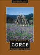 Ok�adka - Gorce. Przewodnik dla prawdziwego turysty