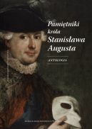 Ok�adka - Pami�tniki kr�la Stanis�awa Augusta. Antologia