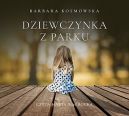 Okadka ksiki - Dziewczynka z parku (audiobook)