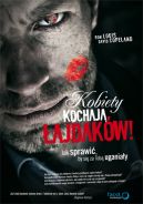 Okładka - Kobiety kochają łajdaków! Jak sprawić, by się za Tobą uganiały  