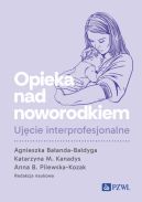 Ok�adka - Opieka nad noworodkiem. Uj�cie interprofesjonalne