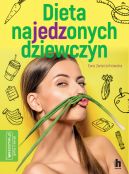 Okadka ksiki - Dieta najedzonych dziewczyn