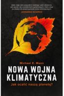 Okadka - Nowa wojna klimatyczna. Jak ocali nasz planet?