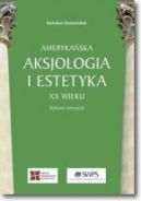 Ok�adka - Ameryka�ska aksjologia i estetyka XX wieku
