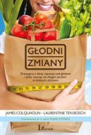 Ok�adka - G�odni zmiany. Zrezygnuj z diety, zapanuj nad g�odem i jedz, ciesz�c si� d�ugim �yciem w dobrym zdrowiu