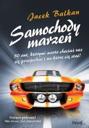 Okadka ksizki - Samochody marze. 50 aut, ktrymi warto chocia raz si przejecha i na ktre ci sta!