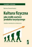 Okadka - Kultura fizyczna jako rdo wartoci produktu turystycznego