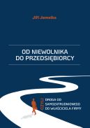 Okadka - Od niewolnika do przedsibiorcy, czyli droga od samozatrudnionego do waciciela firmy