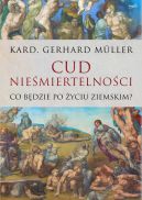 Okładka - Cud nieśmiertelności. Co będzie po życiu ziemskim