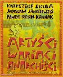 Ok�adka - Arty�ci, wariaci, anarchi�ci -  Opowie�� o gda�skiej alternatywie lat 80-tych