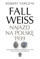 Okadka - Fall Weiss. Najazd na Polsk 1939