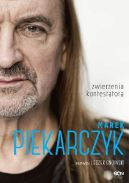 Ok�adka - Marek Piekarczyk. Zwierzenia kontestatora
