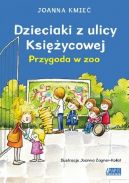 Okadka ksizki - Dzieciaki z ulicy Ksiycowej. Przygoda w Zoo