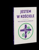 Okadka - JESTEM W KOCIELE. Drogi krzyowe dla dorosych