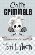 Okadka - Caffe Criminale. ledztwo Rose Strickland