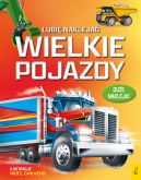 Ok�adka ksi�zki - Lubi� nakleja�. Wielkie pojazdy