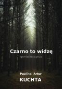 Ok�adka - Czarno to widz�. Opowiadania grozy