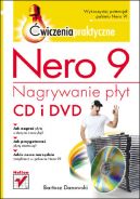 Okadka ksizki - Nero 9. Nagrywanie pyt CD i DVD. wiczenia praktyczne