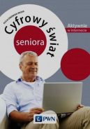 Ok�adka - Cyfrowy �wiat seniora. Aktywnie w Internecie