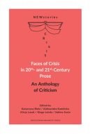 Okadka - Faces of Crisis in 20th- and 21st- Century Prose. An Anthology of Criticism